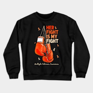 Her Fight My Fight MS Multiple Sclerosis Awareness Women Crewneck Sweatshirt